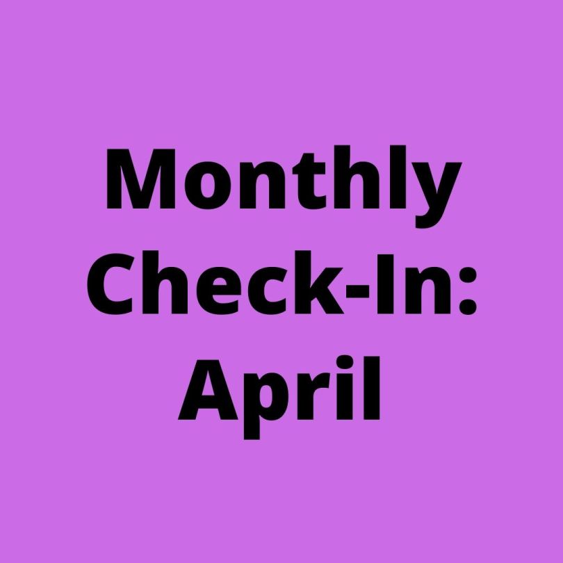 Monthly Check-In April