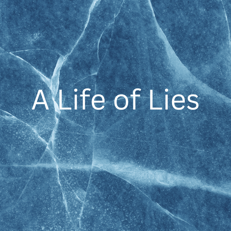 A Life of Lies