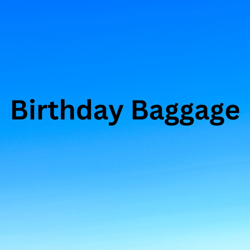 Birthday Baggage