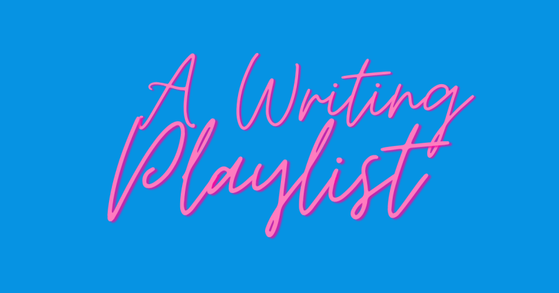 A Writing Playlist