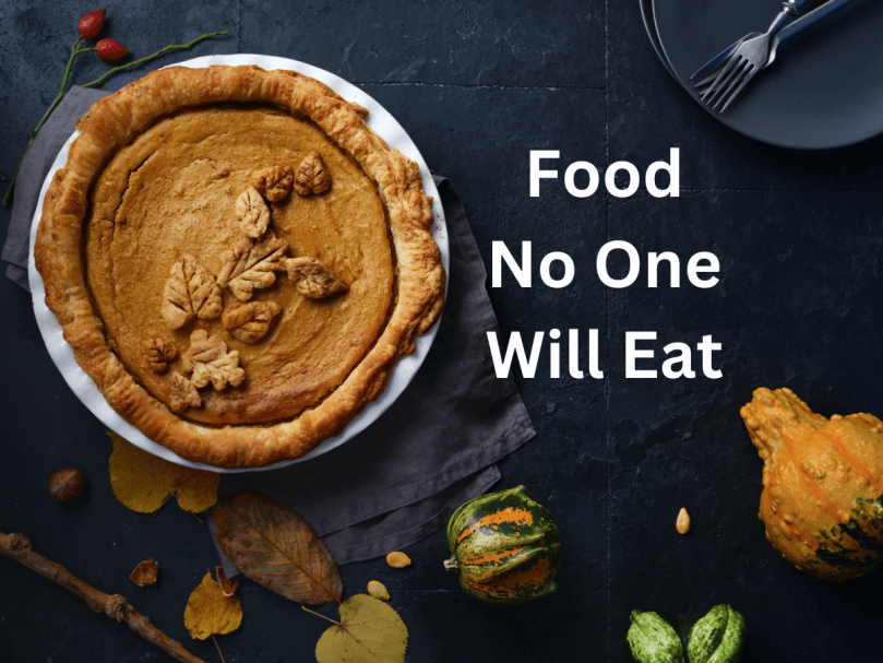 Food No One Will Eat
