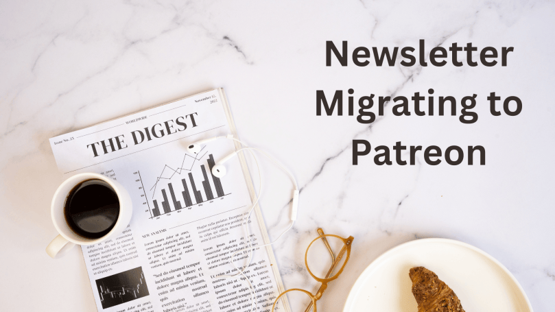 Newsletter Migrating to Patreon